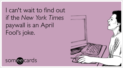 new-yourk-times-paywall-joke-aprils-fool-ecards-someecards